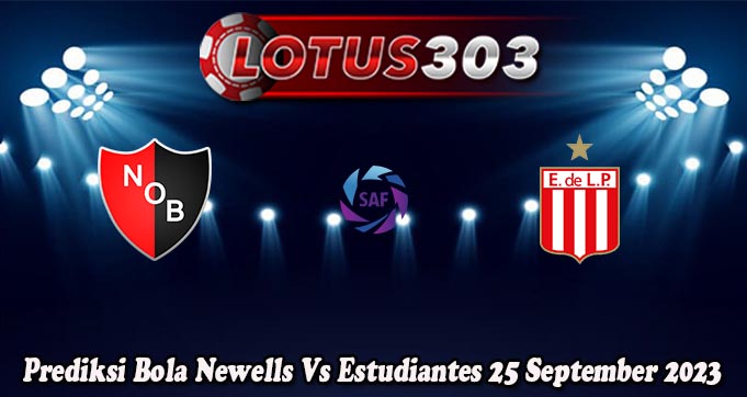 Prediksi Bola Newells Vs Estudiantes 25 September 2023